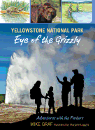 Yellowstone National Park: Eye of the Grizzly: Volume 4