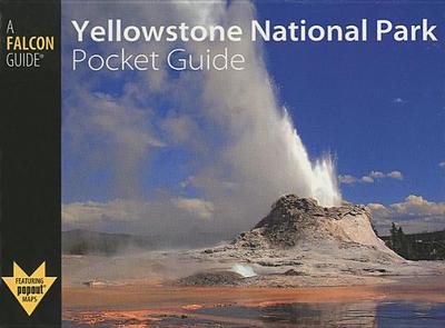 Yellowstone National Park Pocket Guide - Simpson, Ann, and Simpson, Rob