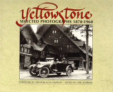Yellowstone: Selected Photographs, 1870-1960