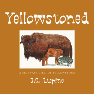 Yellowstoned: A Sideways Look at Yellowstone