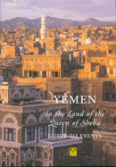 Yemen: Guide to Events: In the Land of the Queen of Sheba