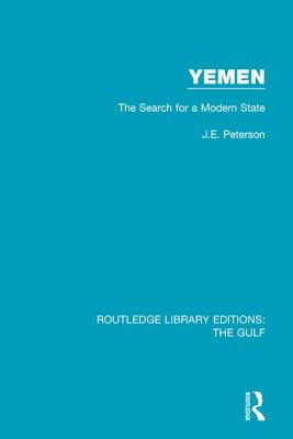 Yemen: The Search for a Modern State - Peterson, J E