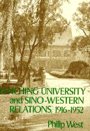 Yenching University and Sino-Western Relations, 1916-1952 - West, Philip