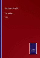 Yes and No: Vol. II
