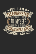 Yes, I Am a Telemarketer of Course I Talk to Myself When I Work Sometimes I Need Expert Advice: Telemarketer Notebook Journal Handlettering Logbook 110 Graph Paper Pages 6 X 9 Telemarketer Books I Telemarketer Journals I Telemarketer Gifts