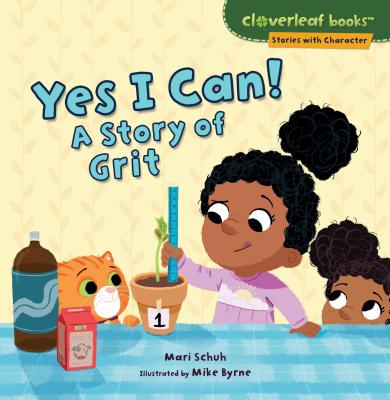 Yes I Can!: A Story of Grit - Schuh, Mari C