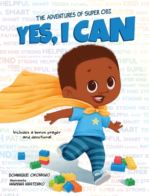 Yes, I Can: The Adventures of Super Obi - Okonkwo, Dominique