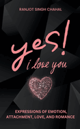 Yes, I Love You: Expressions of Emotion, Attachment, Love, and Romance