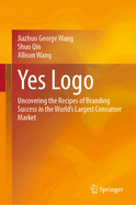 Yes Logo: Uncovering the Recipes of Branding Success in the World's Largest Consumer Market