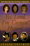 Yes, Lord, I'm Comin' Home