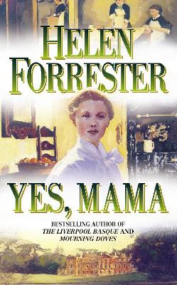 Yes, Mama - Forrester, Helen
