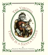 Yes Virginia, There Is a Santa - Church, Francis Pharcellus, and Allison, Christine (Introduction by)