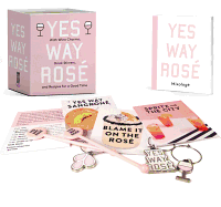 Yes Way Ros Mini Kit: With Wine Charms, Drink Stirrers, and Recipes for a Good Time