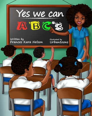 Yes We Can ABC's - Nelson, Frances Kara