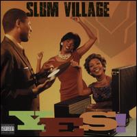 Yes! - Slum Village