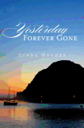 Yesterday Forever Gone