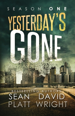 Yesterday's Gone Season One - Platt, Sean, and Wright, David W