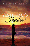 Yesterday's Shadow