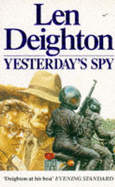 Yesterday's Spy - Deighton, Len