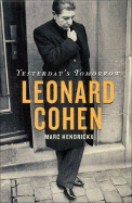 Yesterday's Tomorrow: Leonard Cohen - Hendrickx, Marc