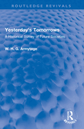 Yesterday's Tomorrows: A Historical Survey of Future Societies