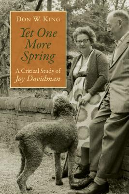 Yet One More Spring: A Critical Study of Joy Davidman - King, Don W