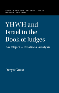 Yhwh and Israel in the Book of Judges: An Object - Relations Analysis