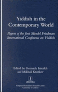 Yiddish in the Contemporary World: Papers of the First Mendel Friedman International Conference on Yiddish