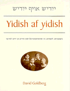 Yidish AF Yidish: Grammatical, Lexical, and Conversational Materials for the Second and Third Years of Study