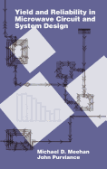 Yield and Reliability in Microwave Circuit and System Design