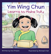 Yim Wing Chun Learns to Make Tofu