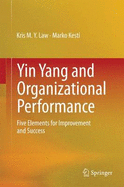 Yin Yang and Organizational Performance: Five Elements for Improvement and Success