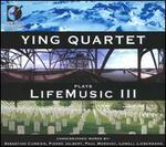 Ying Quartet Plays Life Music, Vol. 3