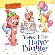 Yippee Ti-yay Happy Birthday (Little Dogs)