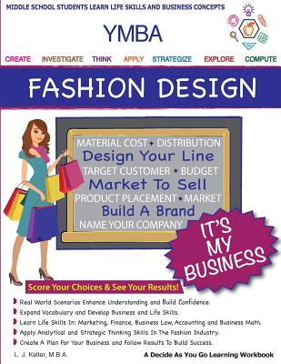 Ymba It's My Business Fashion Design: A Choose-As-You-Go Learning Adventure - Keller, L J