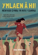 Ymlaen  hi! - Menywod Cymru ym Myd y Campau: Menywod Cymru ym Maes y Campau