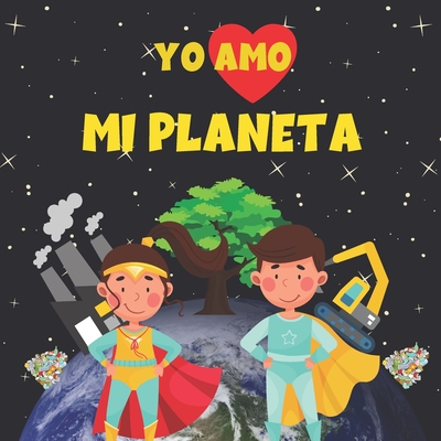 Yo Amo Mi Planeta: Libros para Nios en Espaol - A, Paulina