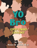 Yo Bro: Strive Toward Excellence
