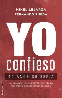 Yo Confieso - Lejarza, Mikel, and Rueda, Fernando