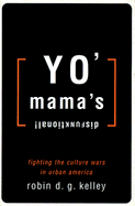 Yo Mamas Disfunktional - Kelley, Robin D G