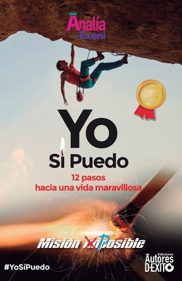 Yo S Puedo: 12 pasos hacia una vida maravillosa - Exeni, Anala
