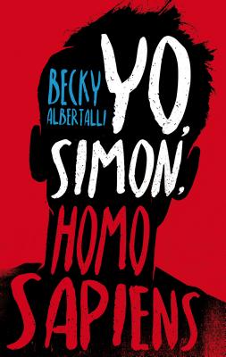 Yo, Simon, 16 Anos, Homo Sapiens - Albertalli, Becky, and Simao Perales, Victoria