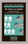 Yo Tuve un Sueno: El Viaje de los Ninos Centroamericanos A Estados Unidos