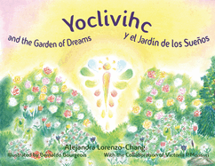 Yoclivihc and the Garden of Dreams - Yoclivihc y el Jard?n de Sueos