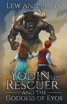 Yodin the Rescuer: And the Goddess of Eyos - Anderson, Lew