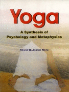 Yoga: A Synthesis of Psychology and Metaphysics
