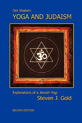 Yoga and Judaism, Second Edition - Gold, Steven J