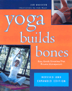 Yoga Builds Bones: Easy, Gentle Stretches That Prevent Osteoporosis
