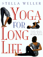 Yoga for a Long Life - Weller, Stella