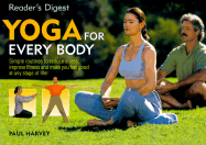 Yoga for Every Body: Simple Routines Reduce Stress Improve Fitness Make You Feelgood Any Stage Life